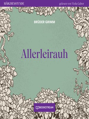 cover image of Allerleirauh--Märchenstunde, Folge 1
